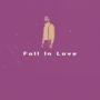 Fall In Love