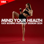 Mind Your Health Kick Boxing Workout Session 2024 (60 Minutes Non-Stop Mixed Compilation for Fitness & Workout - 140 Bpm / 32 Count)