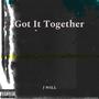 Got It Together (Explicit)