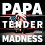 Tender Madness (Explicit)