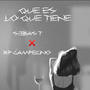 Que es lo que tiene (feat. Rp campesino) [Explicit]