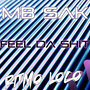 Feel da Sh*t - Single