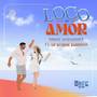 Loco de Amor (Explicit)