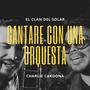 Cantare Con Una Orquesta (feat. Charlie Cardona)