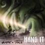 Hang It (feat. Josh Paj) [Explicit]