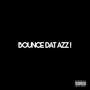 Bounce Dat Azz ***** ! (Explicit)