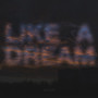 Like a Dream