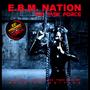E.B.M. Nation The Task Force (Special Edition)