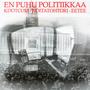 En Puhu Politiikkaa (feat. Noitatohtori & Eetee) [Explicit]