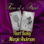 Two of a Kind: Pearl Bailey & Margie Anderson