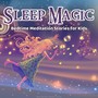 Sleep Magic: Bedtime Meditation Stories for Kids