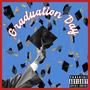 Graduation Day (feat. D.O.P.E. B.O.I. Cam) [Explicit]