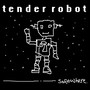 Tender Robot - EP