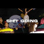 SH!T GOING (feat. MHustle, Bre’La, Meyahna, Kyah, Jp, Ameria, PerfectChyna & Itsshiann) [Explicit]