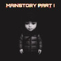 Mainstory, Pt I (Explicit)