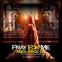 Pray For Me (feat. Little Racket JG & Adexx Banging)