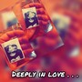 DEEPLY in LOVE . . . (Explicit)