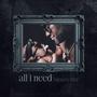 All i need (Explicit)