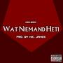 Wat Niemand Heti (Explicit)