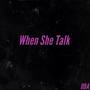When She Talk