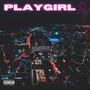 PLAYGIRL (Explicit)