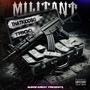 Militant (feat. Trigg) [Explicit]