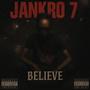 Believe (feat. Jankro 7)