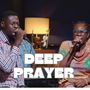 DEEP PRAYER