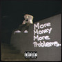 More Money More Problems (Explicit)