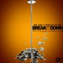 Break It Down (Explicit)