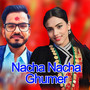 Nacha Nacha Ghumer