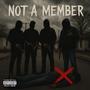Not A Member (Explicit)