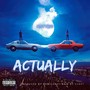 Actually (Explicit)