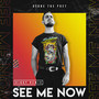 See Me Now (Viggy Remix)