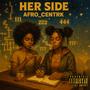 HER SIDE (Explicit)