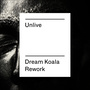 Unlive (Dream Koala Rework)