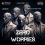 Zero Worries (Explicit)