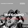 Im Good (feat. Sherrell The Artist) [Remix] [Explicit]