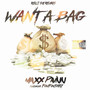 Want a Bag (feat. FouFoushay) [Explicit]