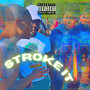 STROKE IT (Explicit)