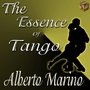 The Essence of Tango: Alberto Marino