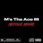 M's Tha Ace IIII (Explicit)