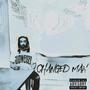 Changed Man (Explicit)