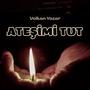 Ateşimi Tut (Explicit)