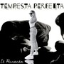 Tempesta Perfetta (Explicit)