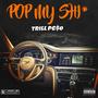 Pop My Shi (Explicit)