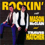 Rockin' with Mason Mcclain and Travis Hatcher