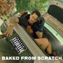 Baked From Scratch (Explicit)