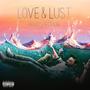 Love & Lust (Explicit)