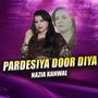 Pardesiya Door Diya